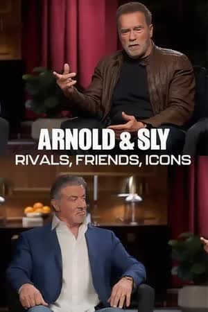 Arnold & Sly: Rivals, Friends, Icons (2024) [NoSub]