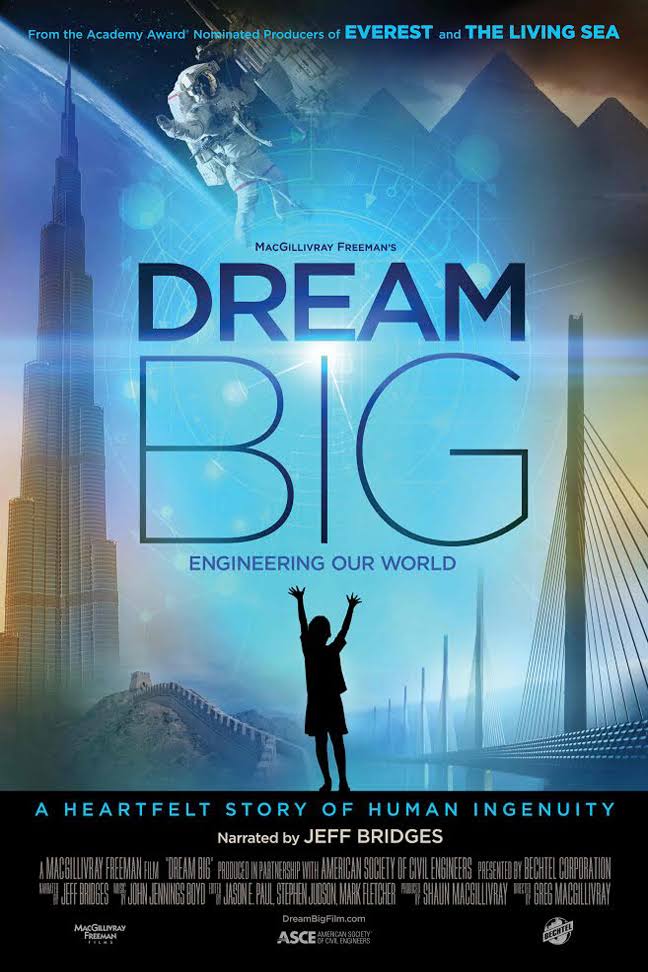 Dream Big (2017) ฝันยิ่งใหญ่ วิศวกรรมสร้างโลก