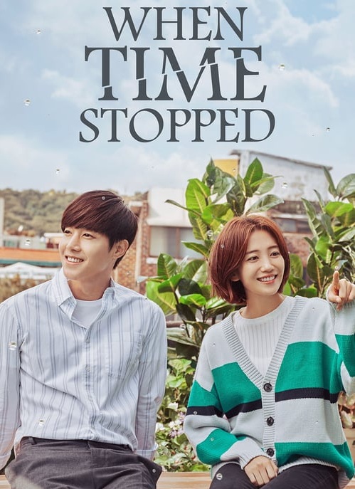 When Time Stopped (2018) | 12 ตอน (จบ)