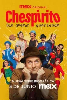 Chespirito Not Really on Purpose Season 1 (2025) เชสปิริโต เรื่องจริงไม่ตั้งใจ