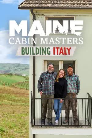 Maine Cabin Masters Building Italy Season 1 (2024)