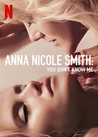 Anna Nicole Smith You Don't Know Me (2023) แอนนา นิโคล สมิธ คุณไม่รู้จักฉัน